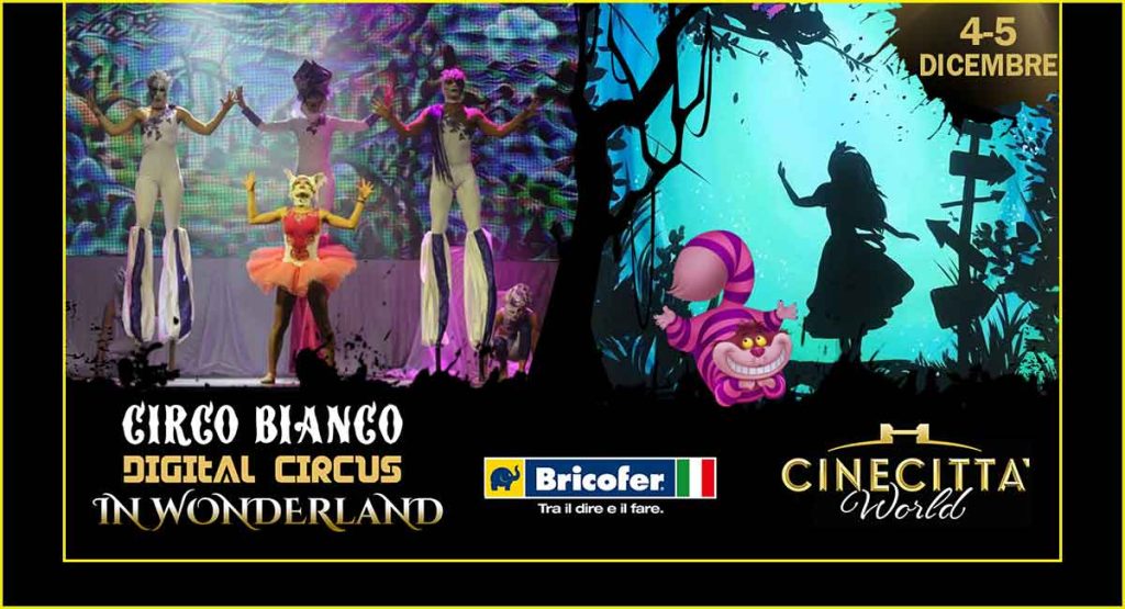 Cinecittà World “Digital Circus in Wonderland”.
