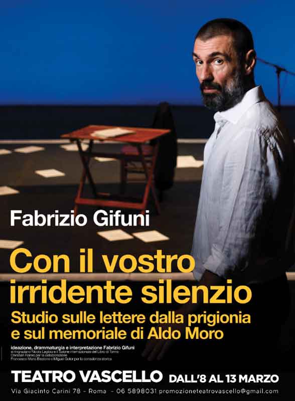 Fabrizio Gifuni “Con il vostro irridente silenzio”