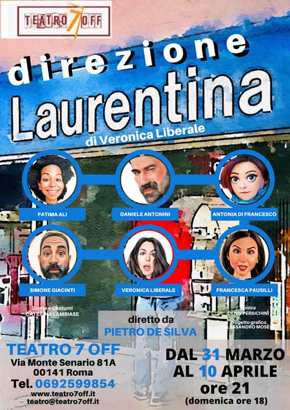 Teatro 7 Off presenta “Direzione Laurentina",