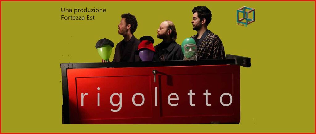 Fortezza Est va in scena “Rigoletto”.