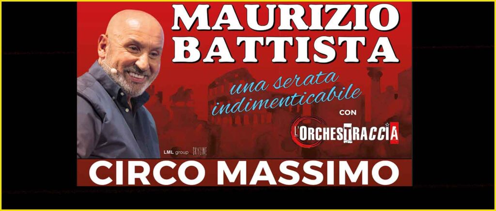 Roma, Circo Massimo “Maurizio Battista”.