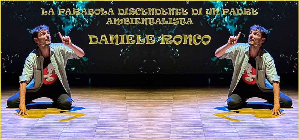 Daniele Ronco al Teatro Vittoria con La parabola discendente di un padre ambientalista