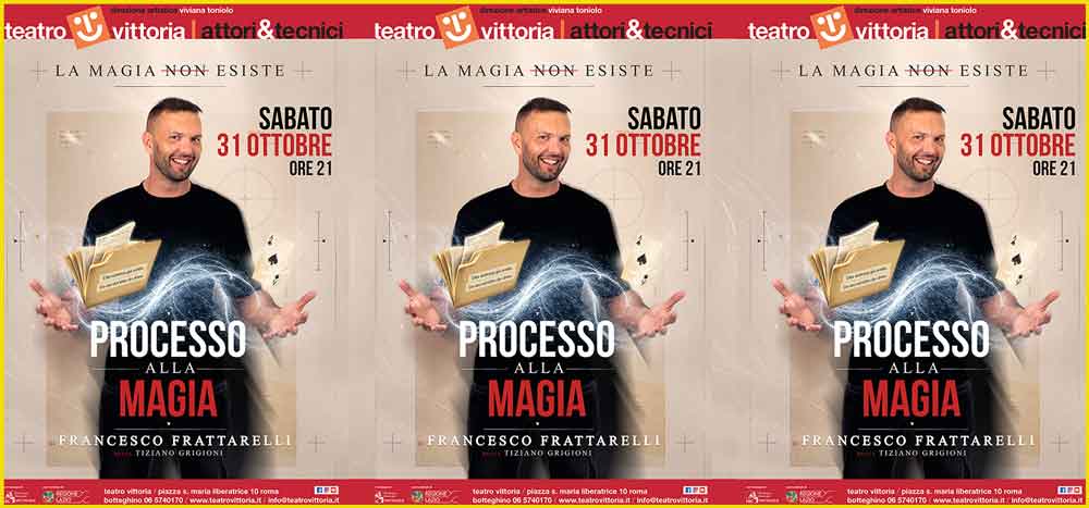Francesco Frattarelli in Processo alla Magia al Teatro Vittoria di Roma